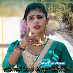 Mewati Love Story Nekchi Ki